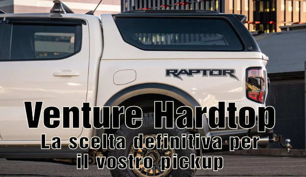 Hardtop Venture : pourquoi c'est le choix idéal pour votre pick-up 🚙